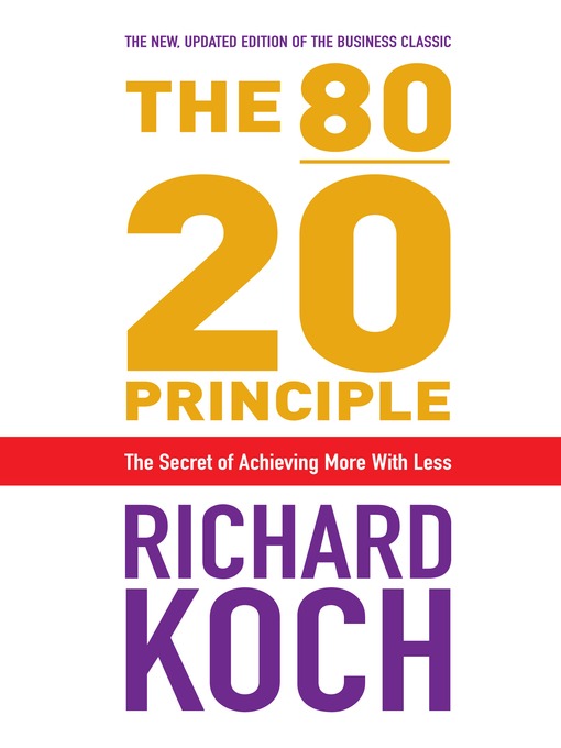 Title details for The 80/20 Principle by Richard Koch - Available